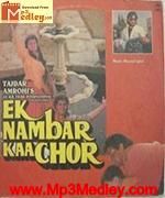 Ek Nambar Kaa Chor 1990 song download